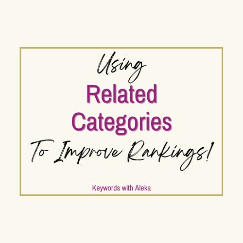 🗝️ Using Related Categories To Improve Rankings!