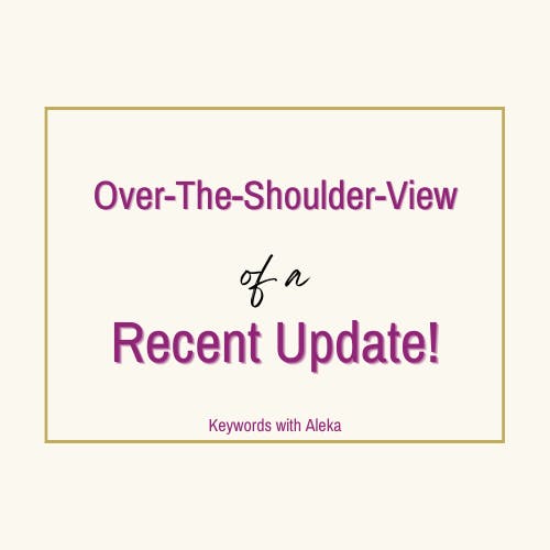 🗝️ Over-The-Shoulder-View Of A Recent Update! (Part 1)