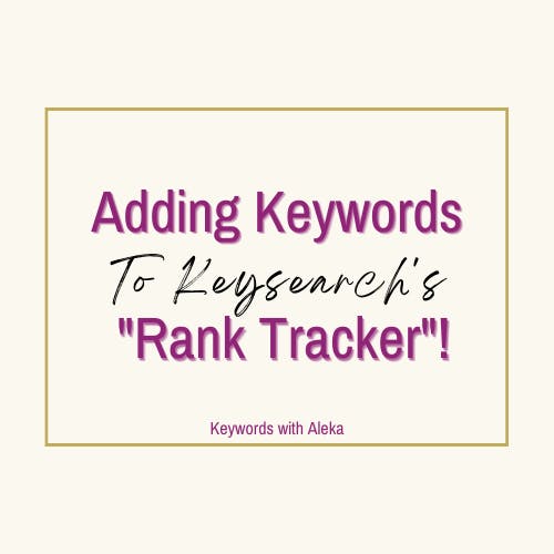 🗝️ Adding Keywords To Keysearch’s “Rank Tracker”!