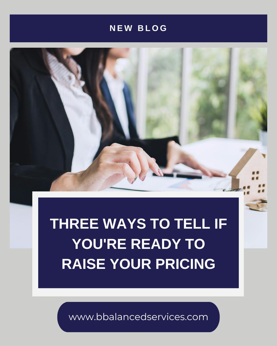 Three Ways to Tell If You’re Ready to Raise Your Pricing