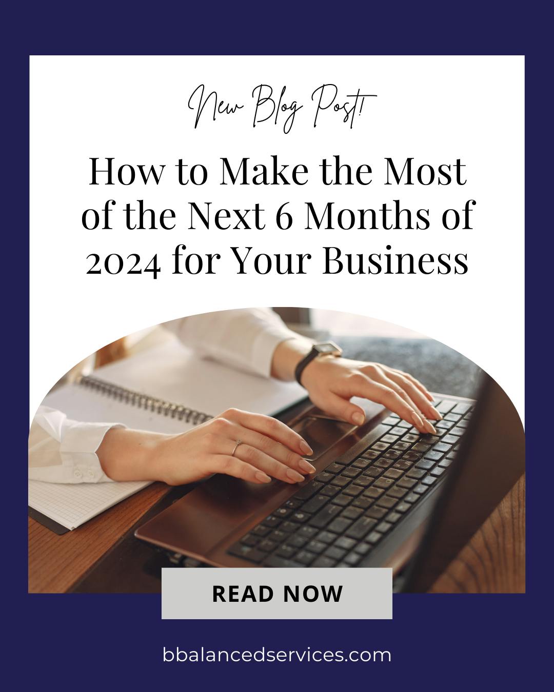 How to Make the Most of the Next 6 Months of 2024 for Your Business