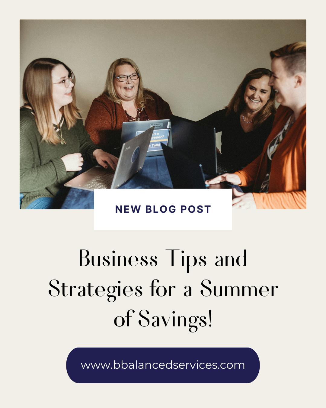 Business Tips and Strategies for a Summer of Savings!